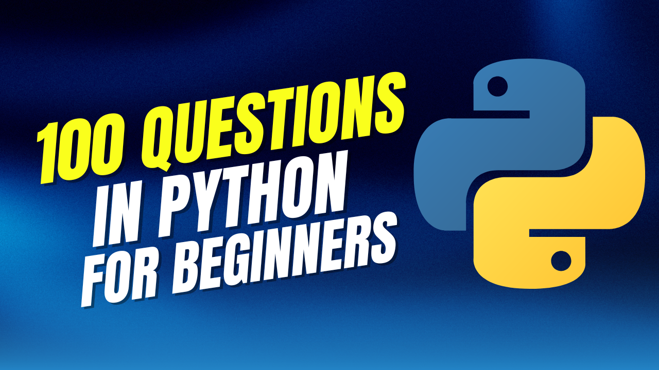 100 Questions in Python for Beginners