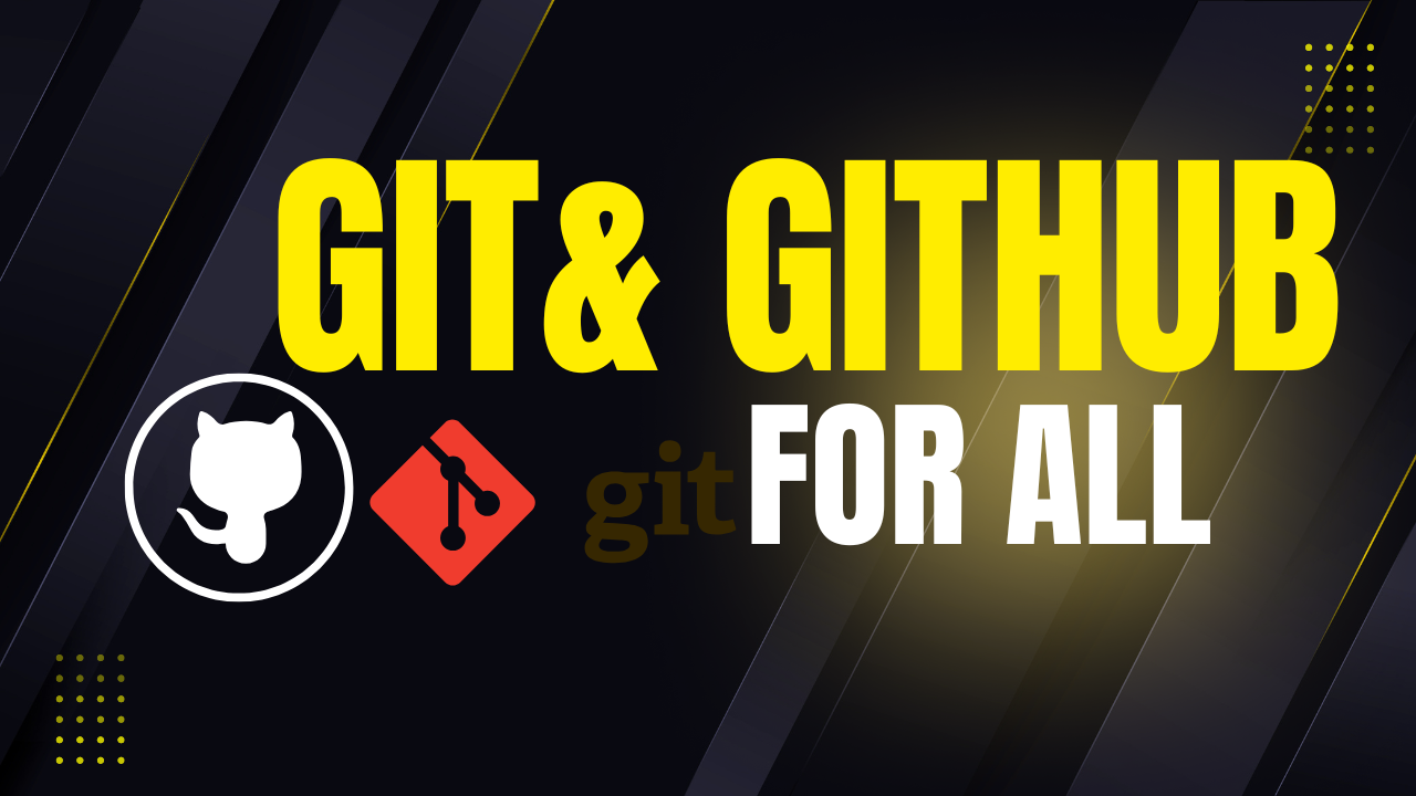 Git & GitHub For All